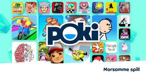 poki spill|MORSOMME SPILL .